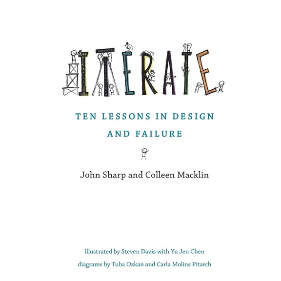 Pre-Owned Iterate: Ten Lessons in Design and Failure (Hardcover) 026203963X 9780262039635