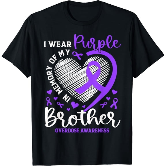I Wear Purple In Memory Of My Brother Overdose Awareness T-Shirt mens t shirt,black,women,funny,misfits,men,journey