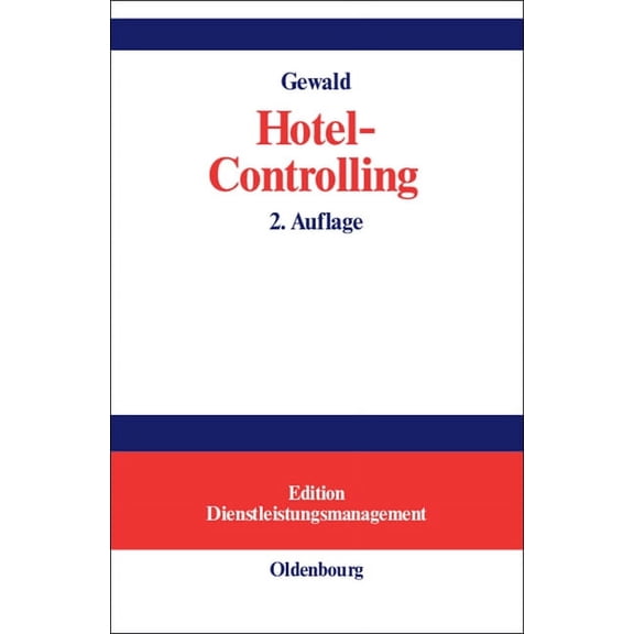Edition Dienstleistungsmanagement Hotel-Controlling, (Hardcover)