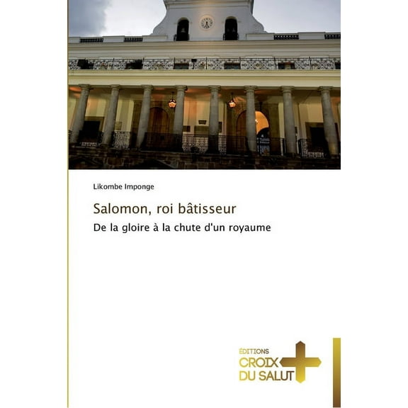 Omn.Croix Salut: Salomon, roi bâtisseur (Paperback)