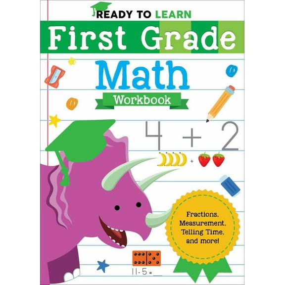 Ready to Learn: First Grade Math Workbook: Fractions, Measurement, Telling Time, and More! (Paperback)