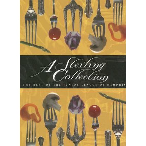 Pre-Owned A Sterling Collection: The Best of the Junior League of Memphis (Hardcover) 0960422250 9780960422258