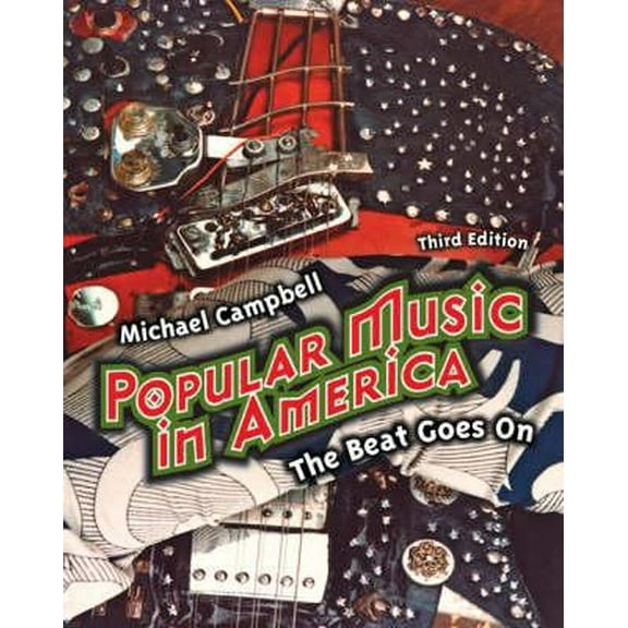 Pre-Owned Popular Music in America: And The Beat Goes On (Paperback) 0495505307 9780495505303