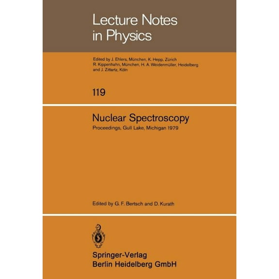 Lecture Notes in Physics Nuclear Spectroscopy: Lecture Notes of the Workshop Held at Gull Lake, Michigan August 27-September 7, 1979, Book 119, (Paperback)