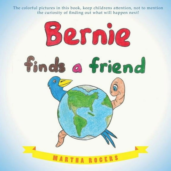 Bernie Finds a Friend, (Paperback)