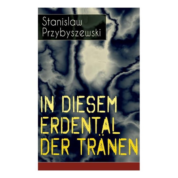 In diesem Erdental der TrÃ¤nen: Am Meer   In Hac Lacrymarum Valle   Himmelfahrt, (Paperback)