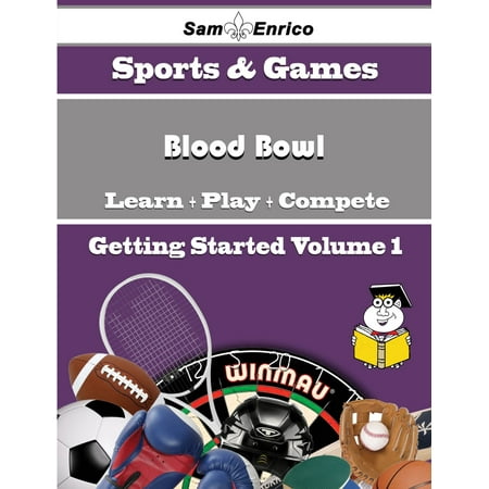 A Beginners Guide to Blood Bowl (Volume 1) -