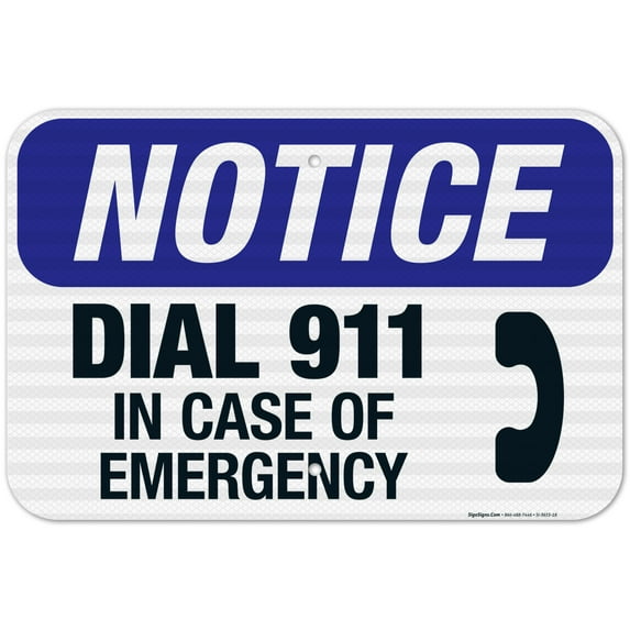 Notice Dial 911 In Case of Emergency Sign, ANSI Notice Sign, 12x18 Reflective Aluminum EGP