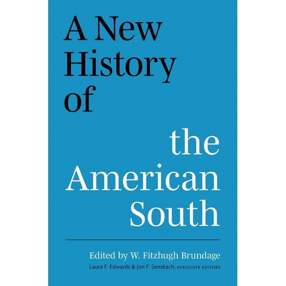 A Ferris and Ferris Book A New History of the American South, (Hardcover)