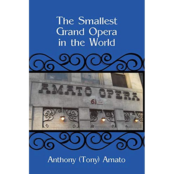 Pre-Owned The Smallest Grand Opera in the World Paperback 1462010490 9781462010493 Anthony Amato
