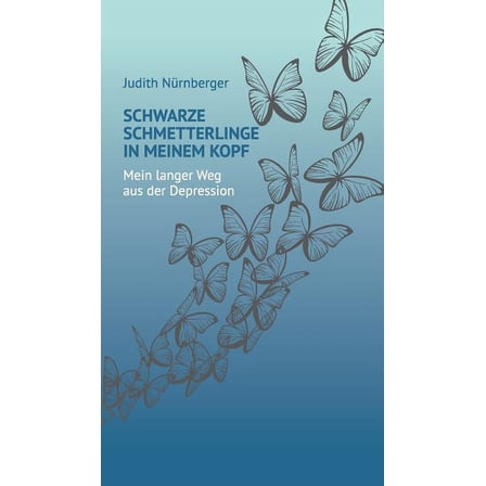 Schwarze Schmetterlinge in meinem Kopf (Hardcover)