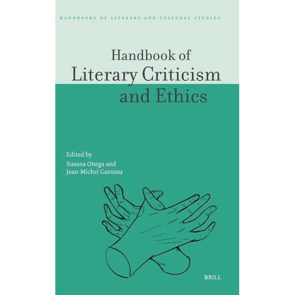 Handbooks of Literary and Cultural Studi Handbook of Literary Criticism and Ethics, Book 4, (Hardcover)