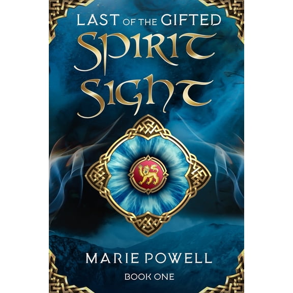 Last of the Gifted Spirit Sight: Epic fantasy in medieval Wales (Last of the Gifted - Book One), Book 1, (Paperback)