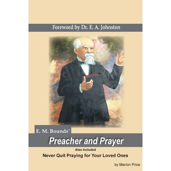 1 Preacher and Prayer: Never Quit Praying fo Your Loved Ones, Book 1, (Paperback)