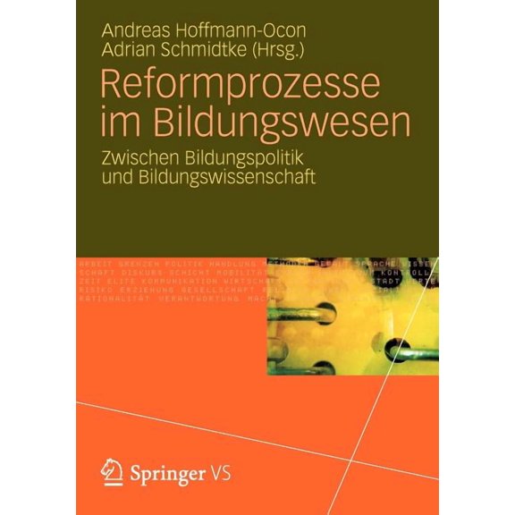 Reformprozesse Im Bildungswesen: Zwischen Bildungspolitik Und Bildungswissenschaft, (Paperback)
