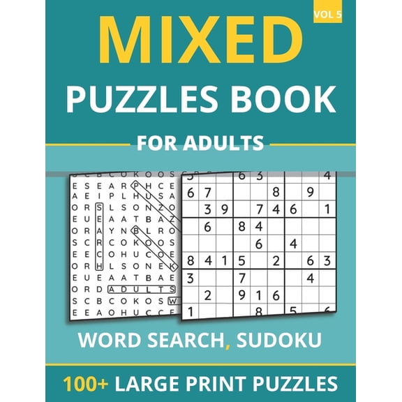 Mixed Puzzles Book Mixed Puzzles Book For Adults - Word Search, Sudoku: 100  Large Print Puzzles For Adults & Seniors (Vol 5), (Paperback)