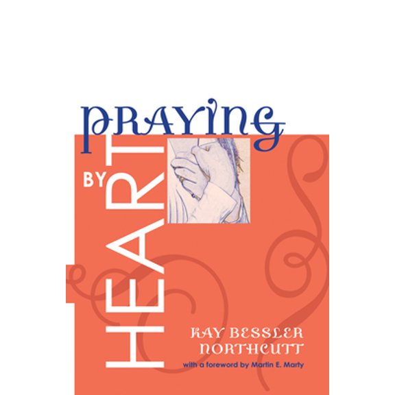 Pre-Owned Praying by Heart (Paperback) 1556356323 9781556356322