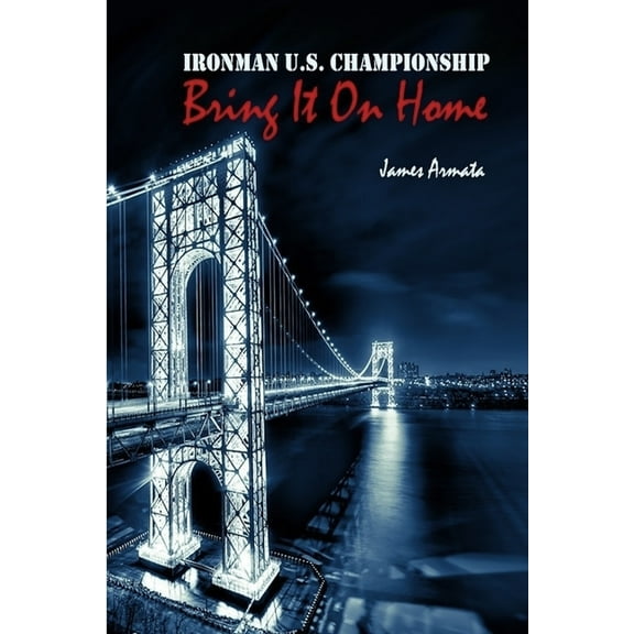 Ironman U.S. Championship Bring It On Home, (Paperback)