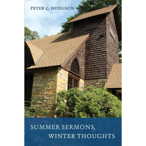Summer Sermons, Winter Thoughts (Paperback)