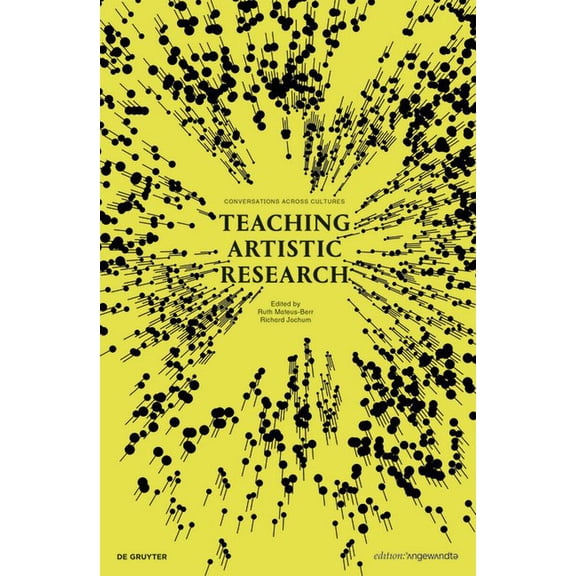 Edition Angewandte Teaching Artistic Research: Conversations Across Cultures, (Paperback)