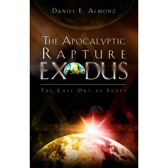 The Apocalyptic Rapture Exodus, (Paperback)