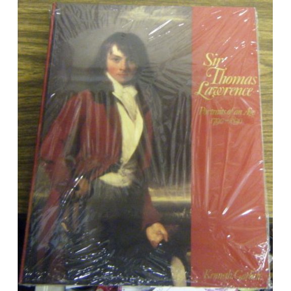 Pre-Owned Sir Thomas Lawrence : Portraits of an Age, 1790-1830
