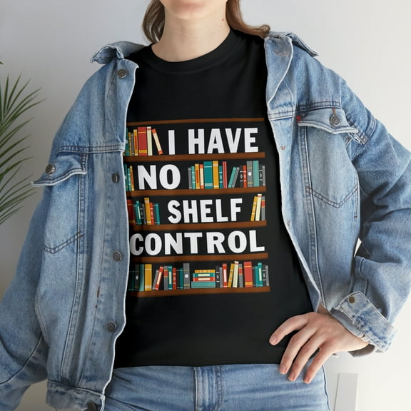 I Have No Shelf Control Funny Library Reading Lovers T-Shirt