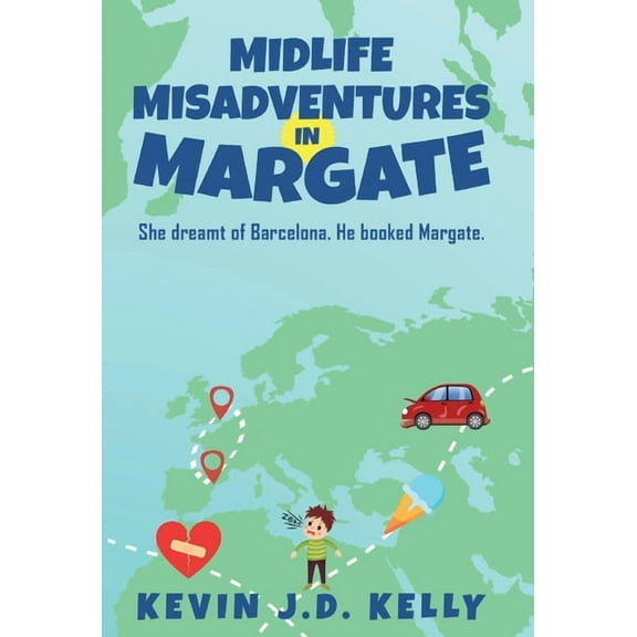 Midlife Misadventures in Margate: Comedy Travel Memoir Series, (Hardcover)