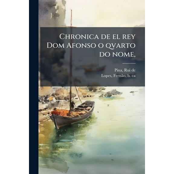 Chronica de el rey Dom Afonso o qvarto do nome,, (Paperback)