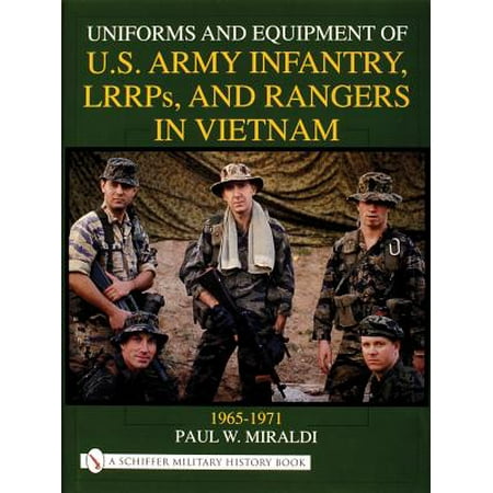 Uniforms and Equipment of U.S. Army Infantry, LRRPs, and Rangers in Vietnam, 1965-1971