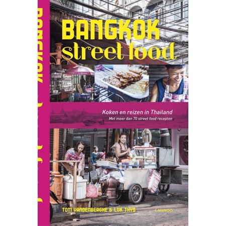 Bangkok Street Food - eBook (Best Food In Bangkok Street Food)