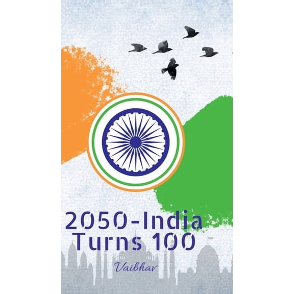 2050 - India Turns 100, (Hardcover)