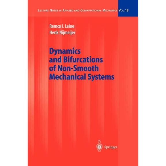 Lecture Notes in Applied and Computation Dynamics and Bifurcations of Non-Smooth Mechanical Systems, Book 18, (Paperback)