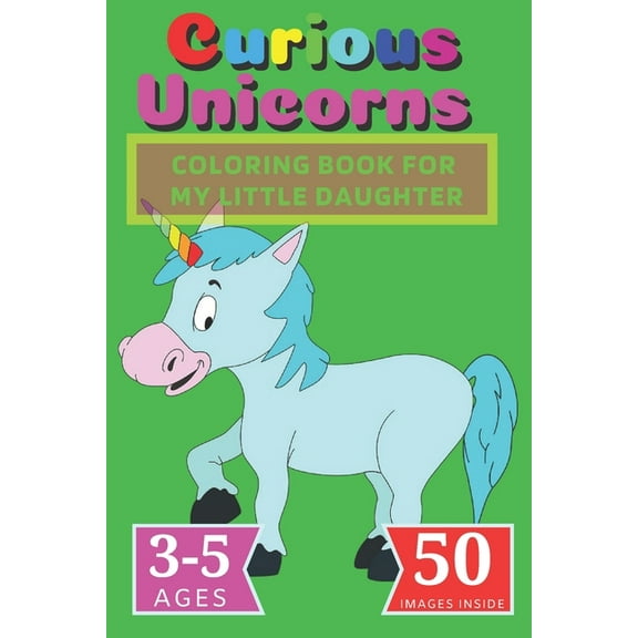 Fun4everyone: Curious Unicorns: Coloring Book for My little Daughter (Paperback)