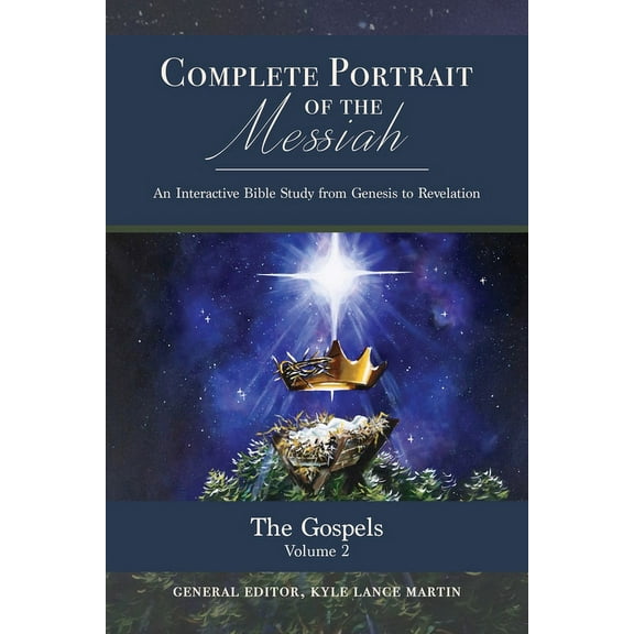 The Complete Portrait of the Messiah The Gospels: Volume 2: Volume 2, Book 2, (Hardcover)