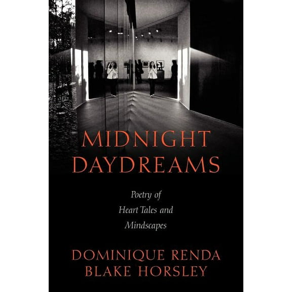Midnight Daydreams: Poetry of Heart Tales and Mindscapes, (Paperback)