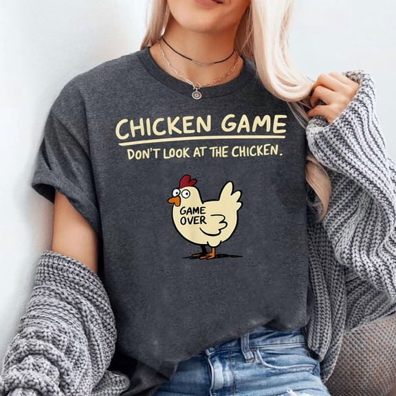 Chicken Game Don't Look At The Chicken Funny Chicken T-Shirt Unisex, Sizes S-5XL, Tbun