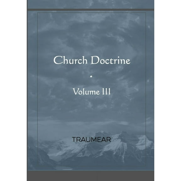 Church Doctrine - Volume III, (Paperback)