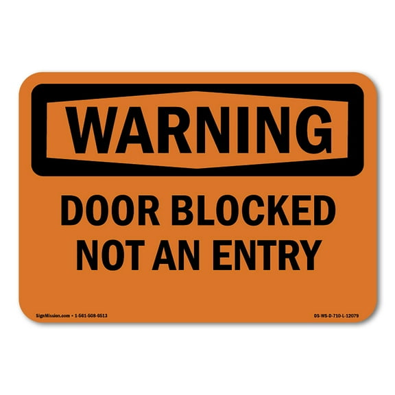 OSHA WARNING Sign - Door Blocked Not An Entry | Plastic Sign | Protect Your Business, Construction Site, Warehouse & Shop Area | Made in the USA