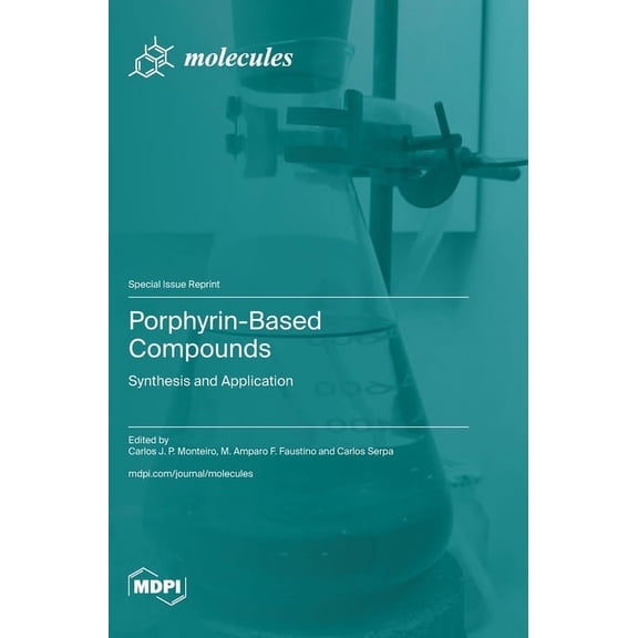 Porphyrin-Based Compounds: Synthesis and Application, (Hardcover)