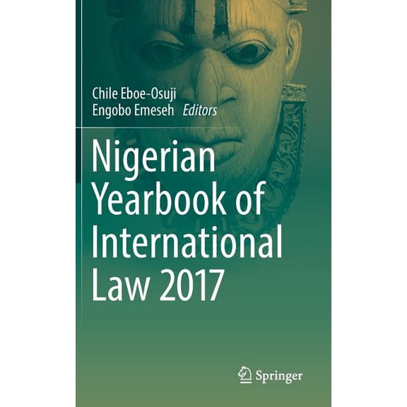 Nigerian Yearbook of International Law Nigerian Yearbook of International Law 2017, Book 2017, (Hardcover)