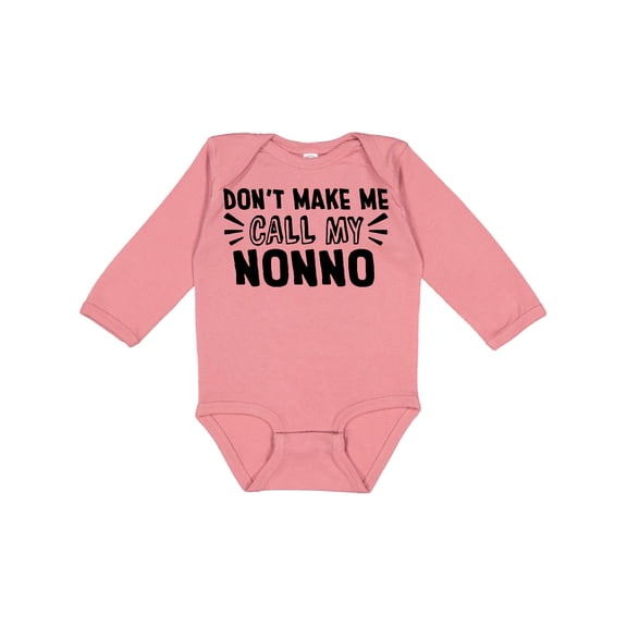 Inktastic Don't Make Me Call My Nonno Boys or Girls Long Sleeve Baby Bodysuit