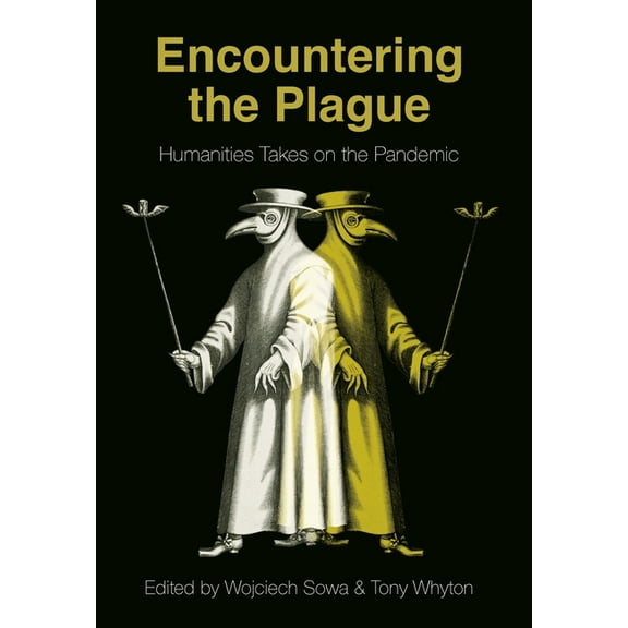 Bcmcr New Directions in Media and Cultur Encountering the Plague: Humanities Takes on the Pandemic, (Paperback)