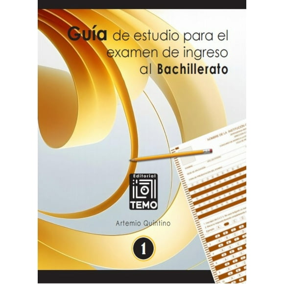 Libro Guia De Estudio Para El Examen De Ingreso Al Bachillerato Libro Original, Autor Artemio Quintino Zepeda, Editorial Temo