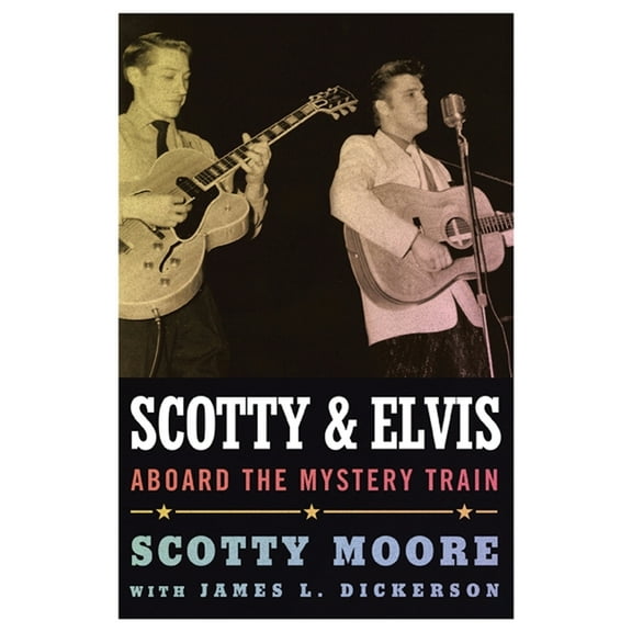 American Made Music Scotty and Elvis: Aboard the Mystery Train, (Paperback)