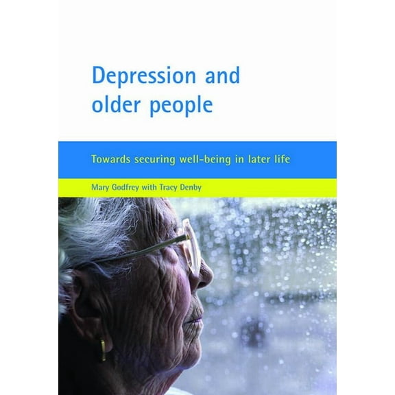 Depression and Older People: Towards Securing Well-Being in Later Life, (Paperback)