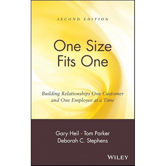 Pre-Owned One Size Fits One: Building Relationships One Customer and One Employee at a Time - Heil, Gary