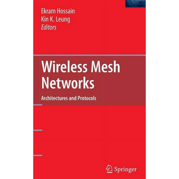 Wireless Mesh Networks: Architectures and Protocols, (Hardcover)