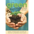 thumbnail image 1 of Pre-Owned Green Gardener's Guide: Simple, Significant Actions to Protect & Preserve Our Planet (Paperback) 1591864267 9781591864264, 1 of 1