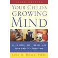 thumbnail image 2 of Your Child's Growing Mind: Brain Development and Learning From Birth to Adolescence, 2 of 2